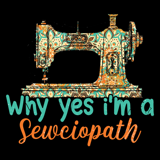 Why Yes I'm A Sewciopath Sewing Quilt Tee