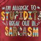 Allergic To Stupidity Tee