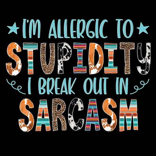 Allergic To Stupidity Tee