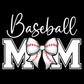Baseball Mom (White Lettering)Tee