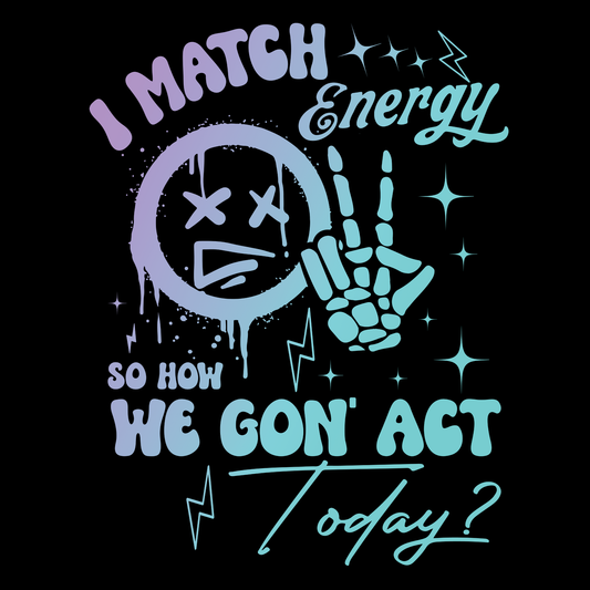 I Match Energy Tee