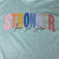 Stronger Than The Storm Tee