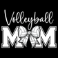 Volleyball Mom (White Lettering)Tee